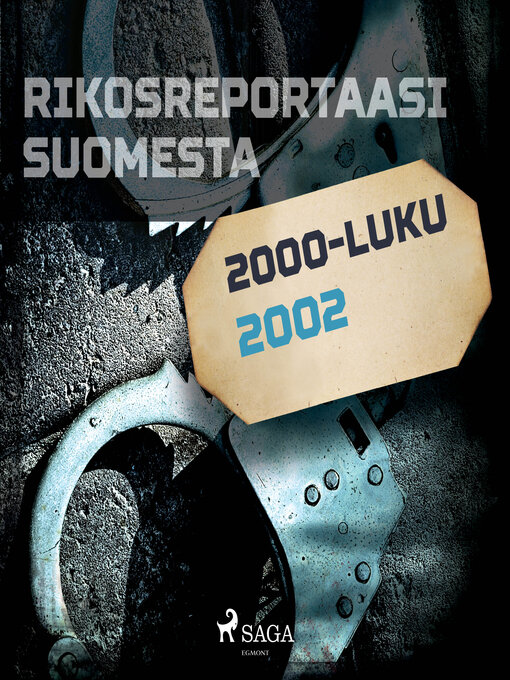 Title details for Rikosreportaasi Suomesta 2002 by Eri Tekijöitä - Wait list